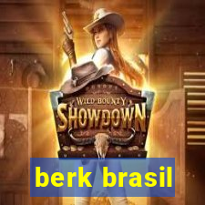 berk brasil